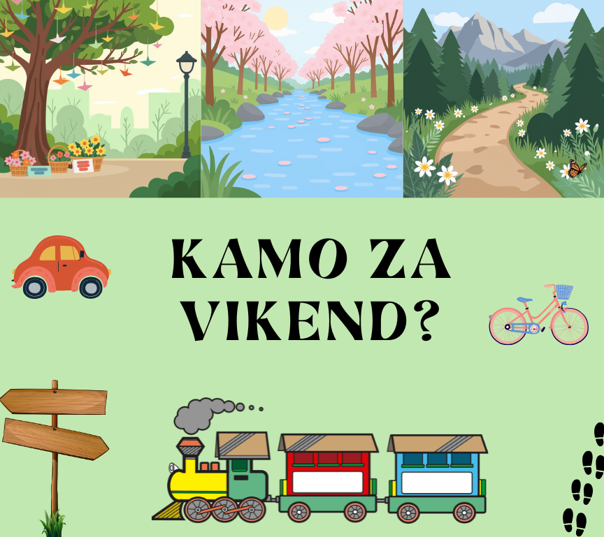 Kamo za vikend?